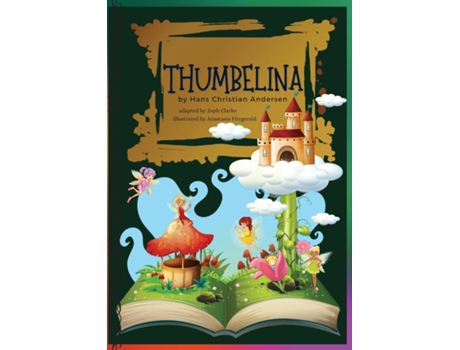 Livro Thumbelina Illustrated. Hans Christian Andersens Fairy Tale Classic Stories De Andersen, Hans Et Al. (inglês)