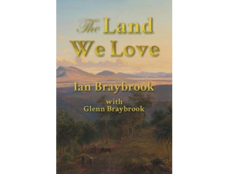Livro The Land We Love de Ian Braybrook (Inglês)