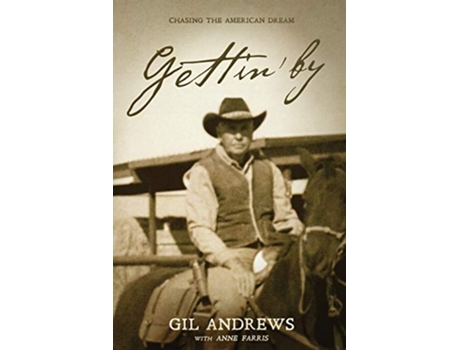 Livro Gettin by Chasing the American Dream de Gil Andrews (Inglês)