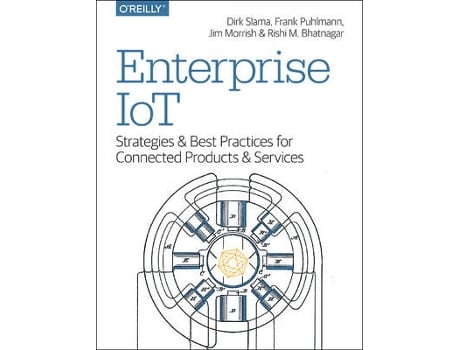 Livro enterprise iot de dirk slama,frank puhlmann,jim mirrish,rishi m bhatnagar (inglês)