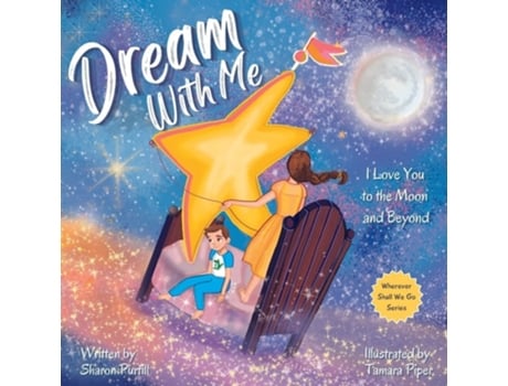 Livro Dream With Me I Love You To The Moon And Beyond De Sharon Purtill (inglês)