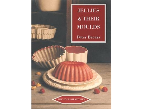 Livro jellies and their moulds de peter brears (inglês)
