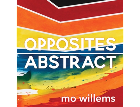 Livro Opposites Abstract de Mo Willems (Inglês - Capa Dura)