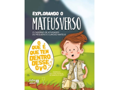 Livro Explorando O Mateusverso - O Caderno De Atividades Do Pequeno E Curioso Mateus De Marcelo Aceti (português Do Brasil)
