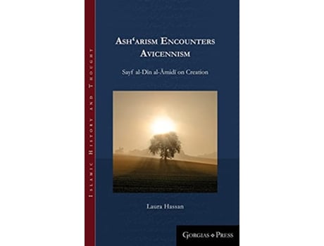 Livro Asharism encounters Avicennism de Laura Hassan (Inglês - Capa Dura)