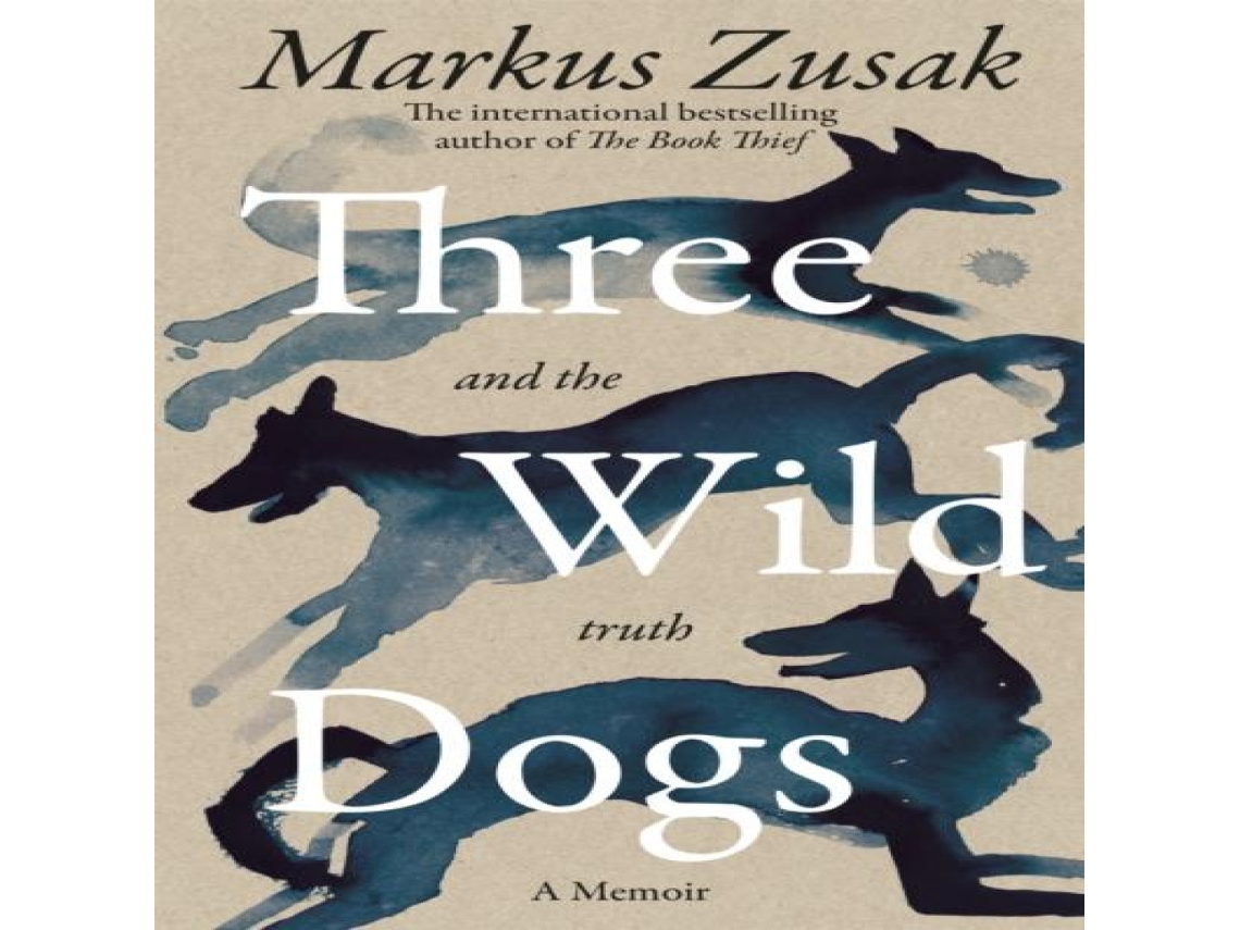 Livro Three Wild Dogs de Markus Zusak (Inglês)