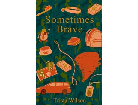 Livro Sometimes Brave De Trista Wilson (inglês)