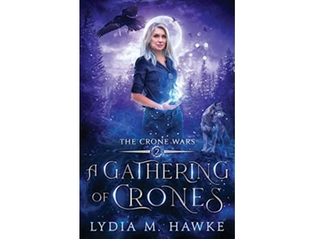 Livro A Gathering of Crones The Crone Wars de Lydia M Hawke (Inglês)