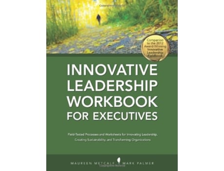 Livro Innovative Leadership Workbook for Executives de Maureen Metcalf e Mark Palmer (Inglês)