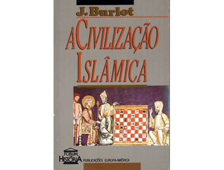 Livro A Civilizaçao Islamica de J.Burlot