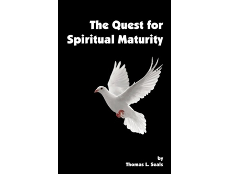 Livro The Quest For Spiritual Maturity De Tom Seals (inglês)