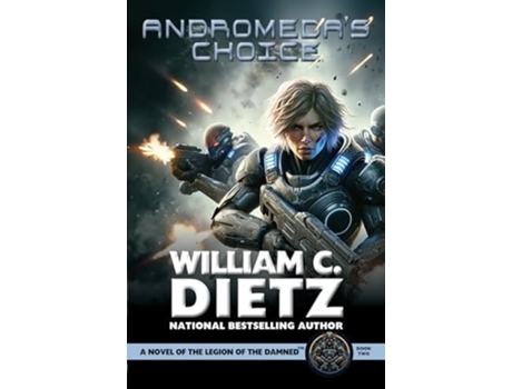 Livro Andromedas Choice A Novel of the Legion of the Damned de William C Dietz (Inglês)