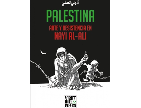 Livro Palestina. Arte Y Resistencia En Nayi Al-Ali de Nayi Al-Ali (Espanhol)