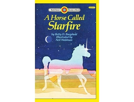 Livro A Horse Called Starfire Level 3 Bank Street ReadyToRead de Betty D Boegehold (Inglês)