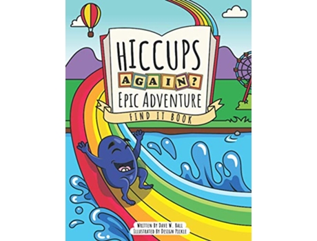 Livro Hiccups Again Epic Adventure Find It Book A Seek And Find Activity Book For Ages 35 de Dave W Ball (Inglês)