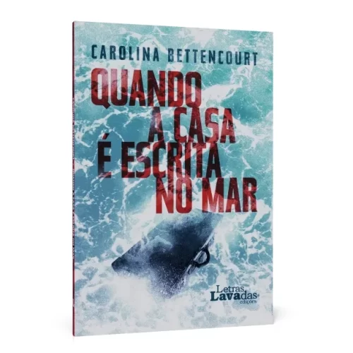 Livro Quando a casa é escrita no mar de Carolina Bettencourt (Português)