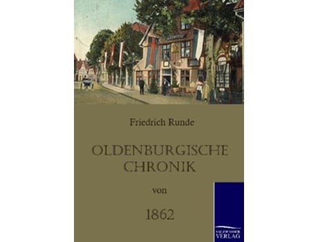 Livro Oldenburgische Chronik von 1862 German Edition de Friedrich Runde (Alemão)