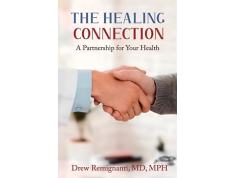 Livro The Healing Connection A Partnership for Your Health de Drew Remignanti (Inglês)