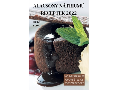 Livro Alacsony Nátriumú Receptek 2022 De Hilda Budai (inglês)