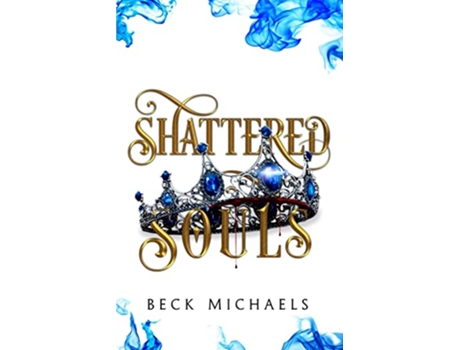 Livro Shattered Souls GOTM Limited Edition 3 de Beck Michaels (Inglês)