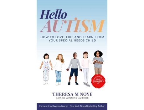 Livro Hello Autism How To Love, Like, And Learn From Your Special Needs Child De Theresa Noye (inglês)