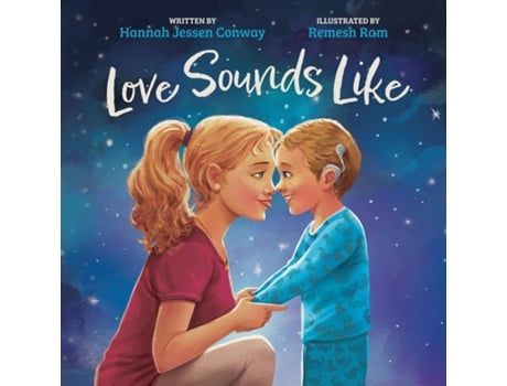 Livro Love Sounds Like A Childrens Bedtime Book About Hearing Loss and the Different Ways Kids Experience Love de Hannah Jessen Conway (Inglês)