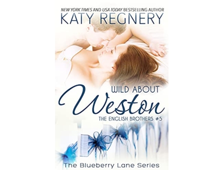 Livro Wild About Weston Volume 5 de Katy Regnery (Inglês)