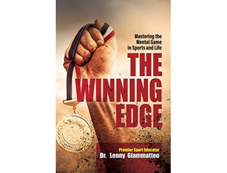 Livro The Winning Edge Mastering the Mental Game In Sports and Life de Lenny Giammatteo (Inglês)