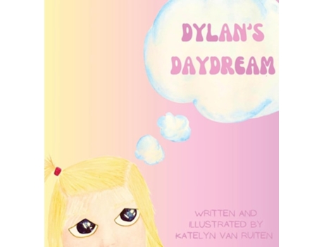 Livro Dylans Daydream de Katelyn Van Ruiten (Inglês - Capa Dura)