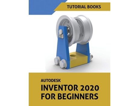 Livro Autodesk Inventor 2020 For Beginners De Tutorial Books (inglês)