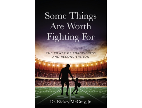 Livro Some Things Are Worth Fighting For De Rickey Mccray (inglês)