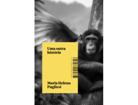 Livro Uma Outra História De Maria Helena Pugliesi (português Do Brasil)