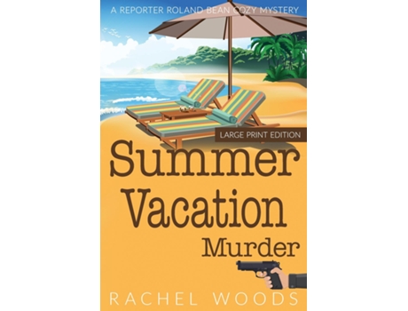 Livro Summer Vacation Murder Large Print Edition de Rachel Woods (Inglês)