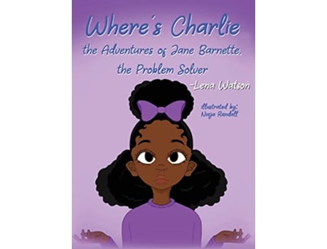 Livro Wheres Charlie The Adventures of Jane Barnette The Problem Solver de Lena Watson (Inglês - Capa Dura)