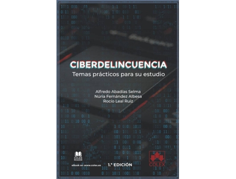 Livro Ciberdelincuencia: Temas Prácticos Para Su Estudio de Alfredo Abadías Selma (Espanhol)