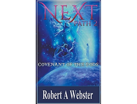 Livro Next Covenant of the Gods PATH de Robert A Webster (Inglês)