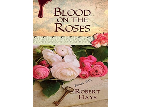 Livro Blood On The Roses De Robert Hays (inglês - Capa Dura)