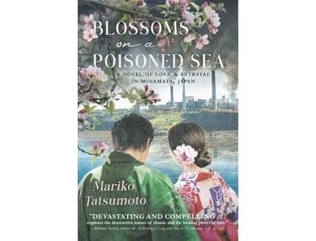 Livro Blossoms On A Poisoned Sea de Mariko Tatsumoto (Inglês)