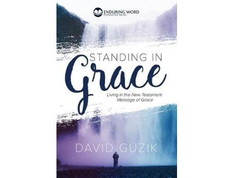 Livro Standing In Grace de David Guzik (Inglês)