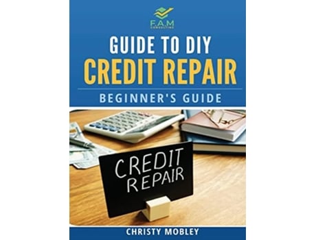 Livro Guide To Diy Credit Repair Beginners Guide De Christy Mobley (inglês)