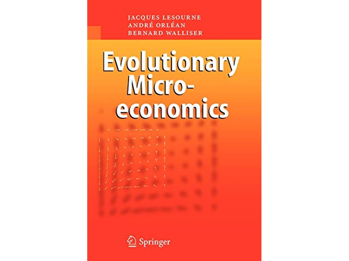 Livro Evolutionary Microeconomics de Jacques Lesourne, André Orléan et al. (Inglês)