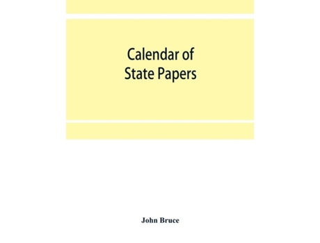 Livro Calendar Of State Papers, Domestic Series, Of The Reign Of Charles I De John Bruce (inglês)