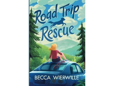 Livro Road Trip Rescue de Becca Wierwille (Inglês - Capa Dura)