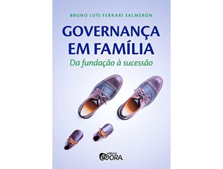 Livro Governança em família da fundação à sucessão Portuguese Edition de Bruno Luís Ferrari Salmeross (Português)