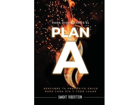 Livro Para Dios Tu´ Eres El Plan A de Dwight Robertson (Inglês)