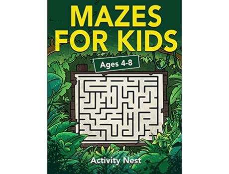 Livro Mazes For Kids Ages 48 Maze Activity Book 46 68 Workbook for Games Puzzles and ProblemSolving de Activity Nest (Inglês)