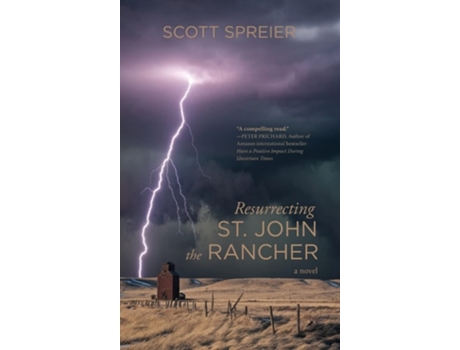 Livro Resurrecting St. John The Rancher De Scott Spreier (inglês - Capa Dura)