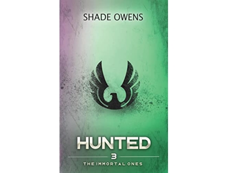 Livro Hunted The Immortal Ones de Shade Owens (Inglês)