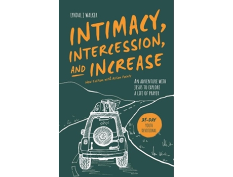 Livro Intimacy, Intercession and Increase An adventure with Jesus to explore a life of prayer de Lyndal J Walker (Inglês)