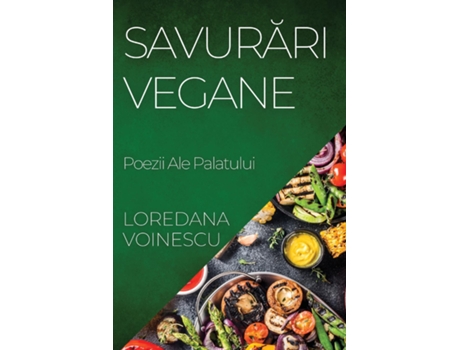Livro Savurari Vegane Poezii Ale Palatului de Loredana Voinescu (Inglês)